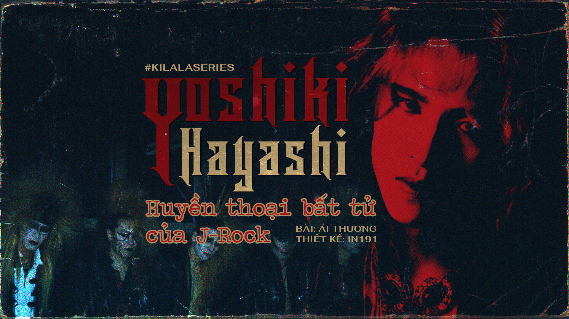 Yoshiki Hayashi Huyền thoại bất tử của J-Rock